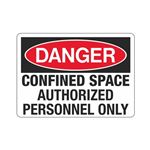 Danger Confined Space Authorized Personnel Only Sign